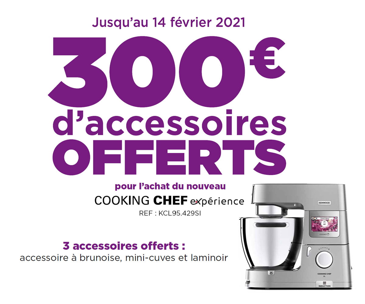 Cooking Chef expérience 300€ d'accessoires offerts Cooking Chef expérience 300€ d'accessoires offerts