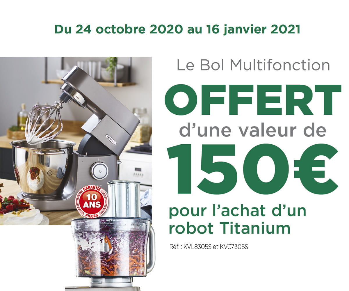 KENWOOD - Offre Titanium - Bol multifonctions offert KENWOOD - Offre Titanium - Bol multifonctions offert