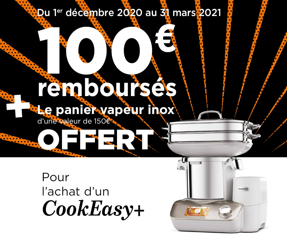 Offre CookEasy+ 100€ remboursés et un panier vapeur en inox offert Offre CookEasy+ 100€ remboursés et un panier vapeur en inox offert