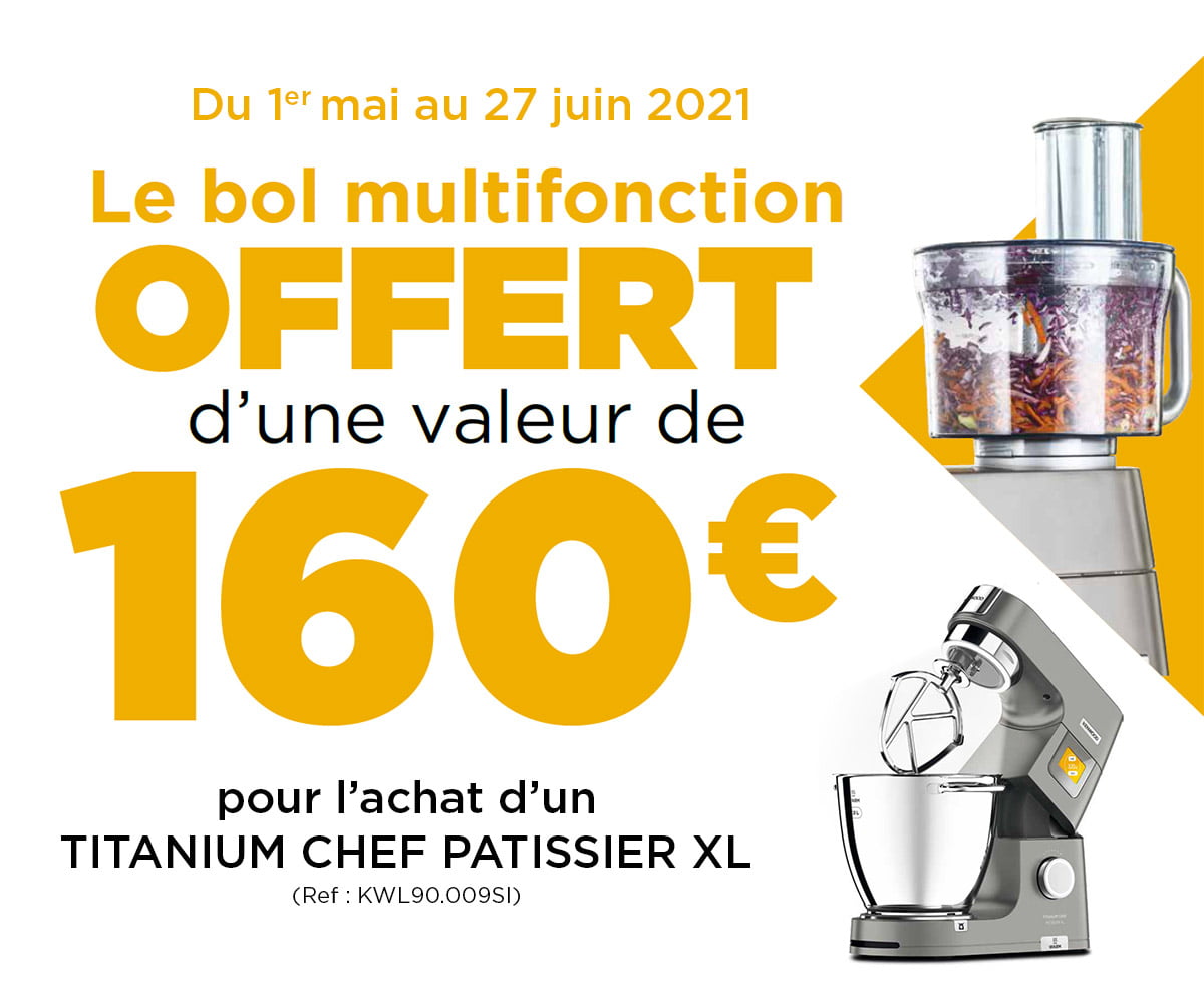 Offre accessoire Bol multifonction pour Titanium Chef Pâtissier XL Offre accessoire Bol multifonction pour Titanium Chef Pâtissier XL