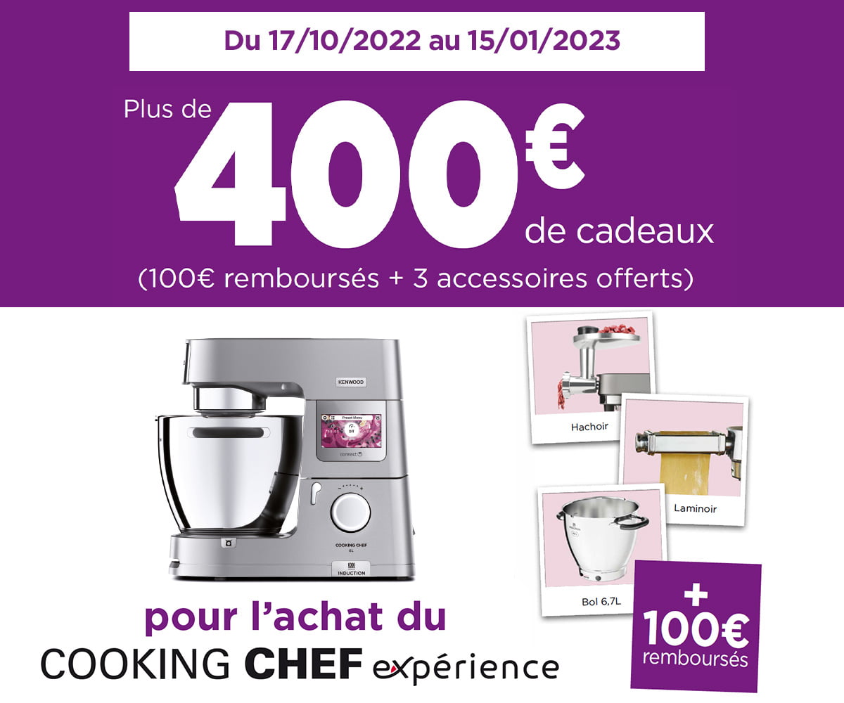 Opération Cooking Chef Expérience - Plus de 400€ de cadeaux offerts pour l'achat du cooking chef experience (100€ remboursés + 3 accessoires offerts)